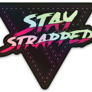 Stay Strapped Sticker